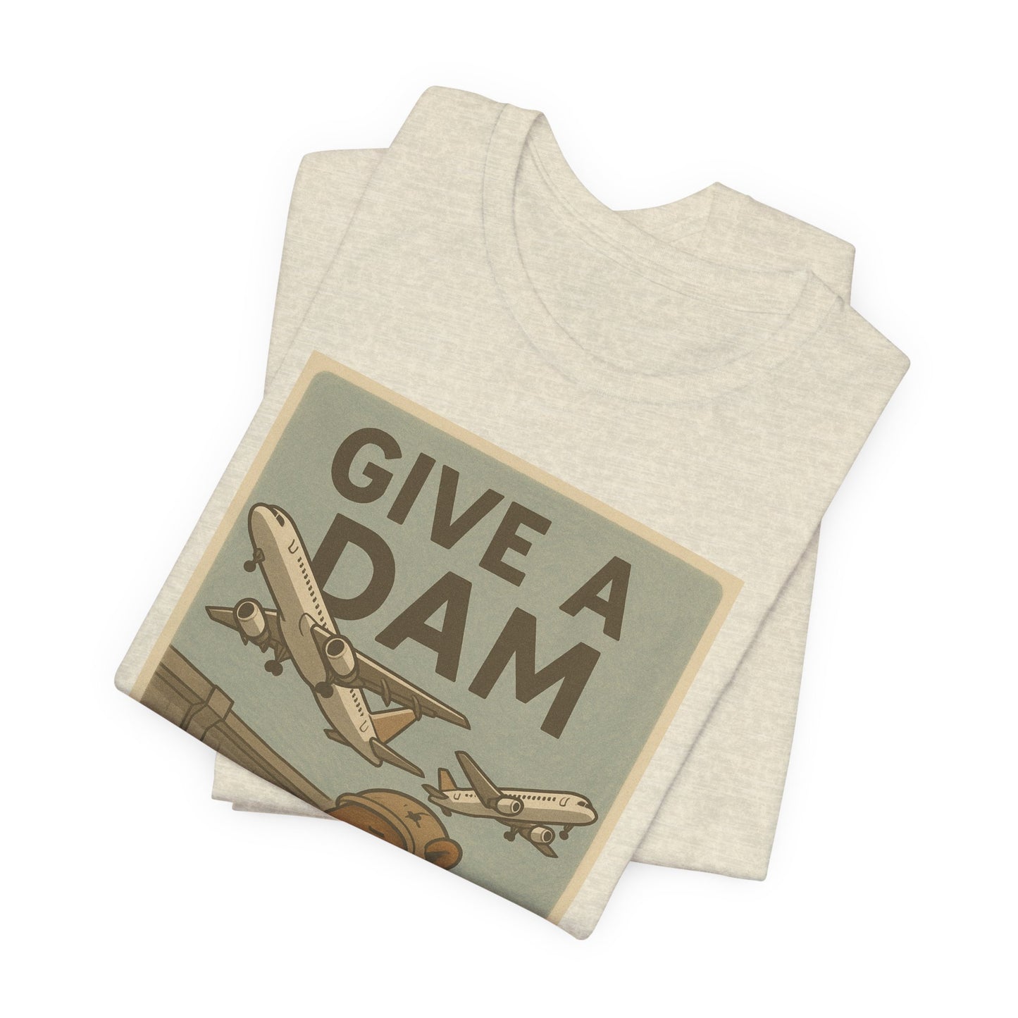 Give a Dam Tee (Unisex Jersey)