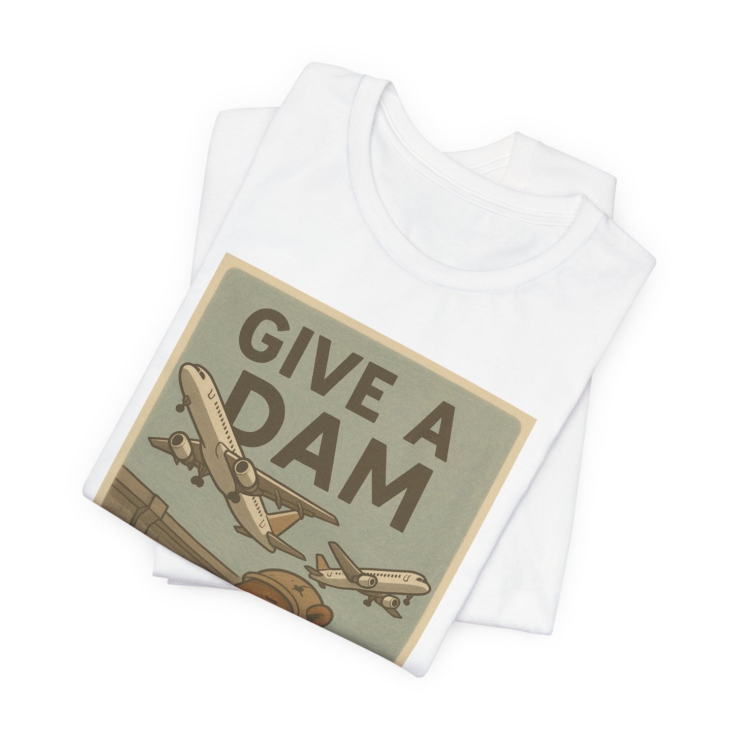Give a Dam Tee (Unisex Jersey)