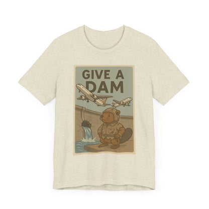 Give a Dam Tee (Unisex Jersey)