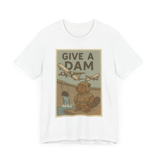 Give a Dam Tee (Unisex Jersey)